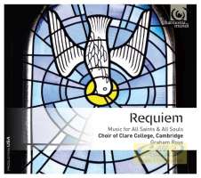 Requiem - Music for All Saints & All Souls: Victoria, Leighto,n Stanford, Byrd, Lobo,